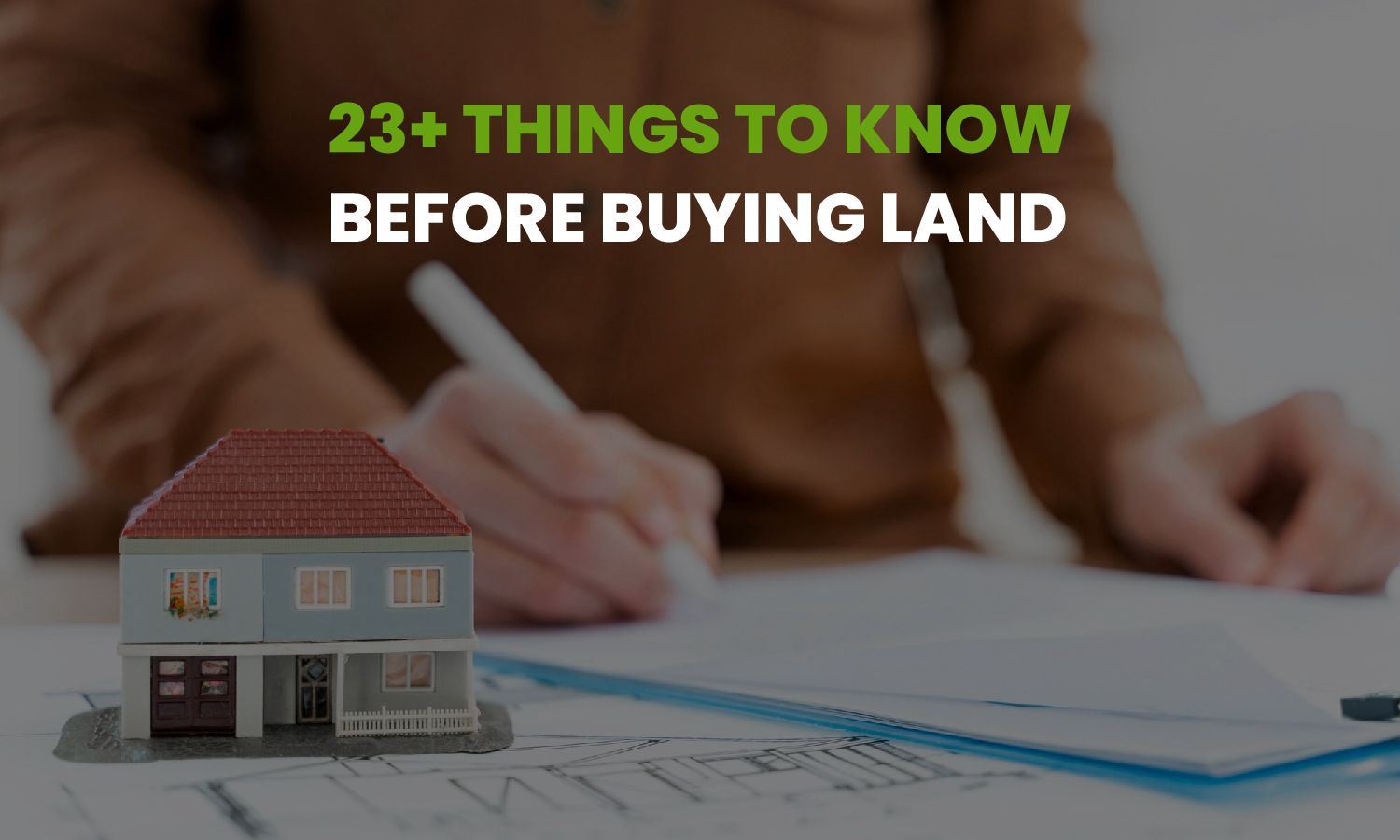 23+ Things To Know Before Buying Land