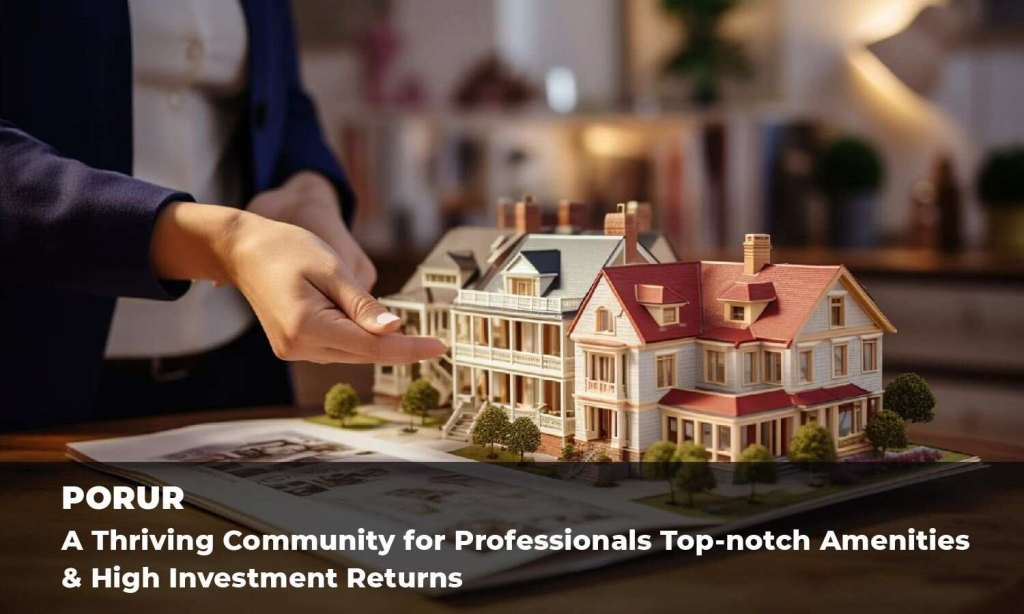Top 5 Neighborhoods For Real Estate Investment In Chennai | Porur