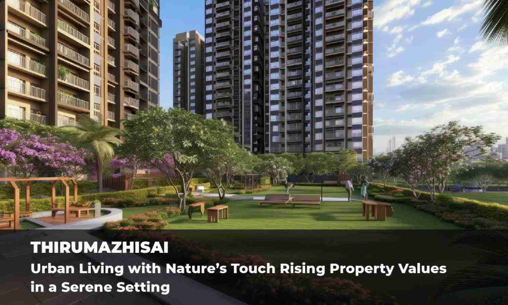 Top 5 Neighborhoods For Real Estate Investment In Chennai | Thirumazhisai